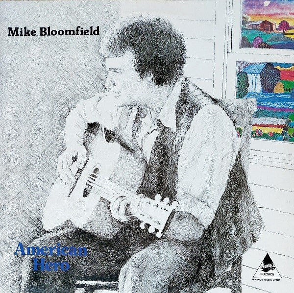 Mike Bloomfield – American Hero