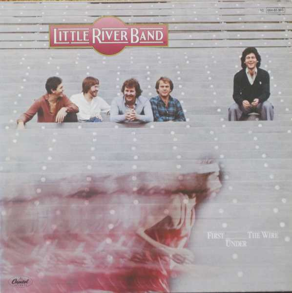Little River Band – First Under The Wire