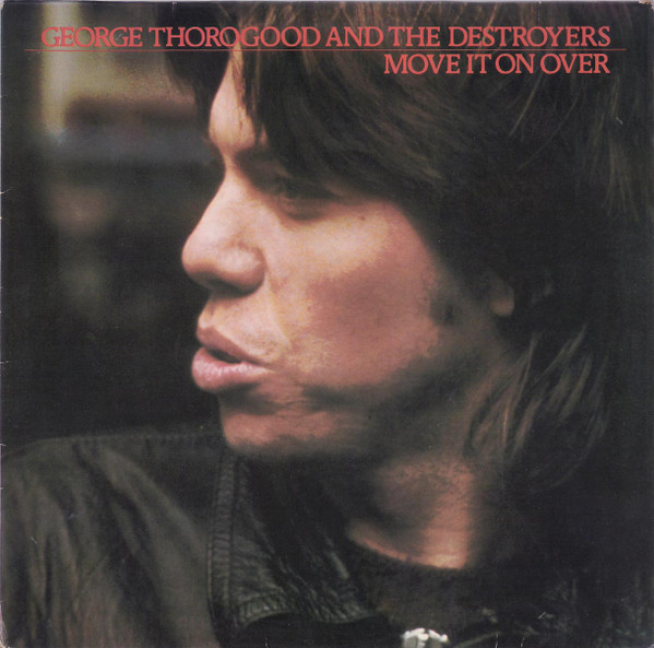 George Thorogood And The Destroyers – More George Thorogood And The Destroyers