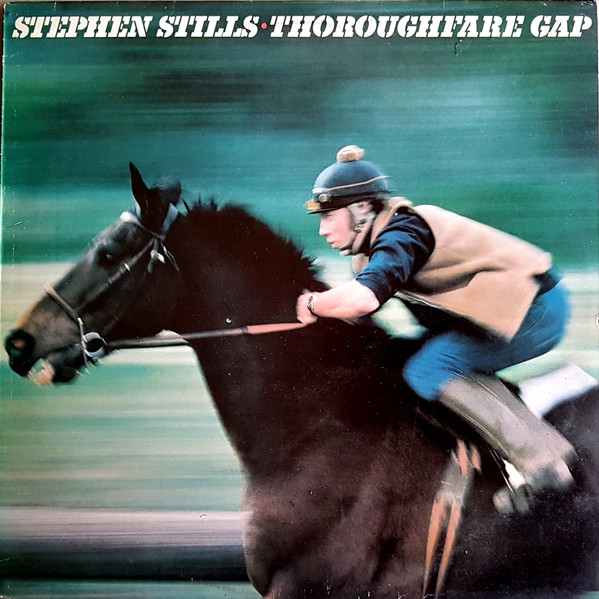 Stephen Stills – Thoroughfare Gap