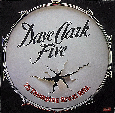 The Dave Clark Five – 25 Thumping Great Hits