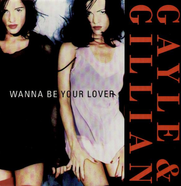 Gayle & Gillian – Wanna Be Your Lover