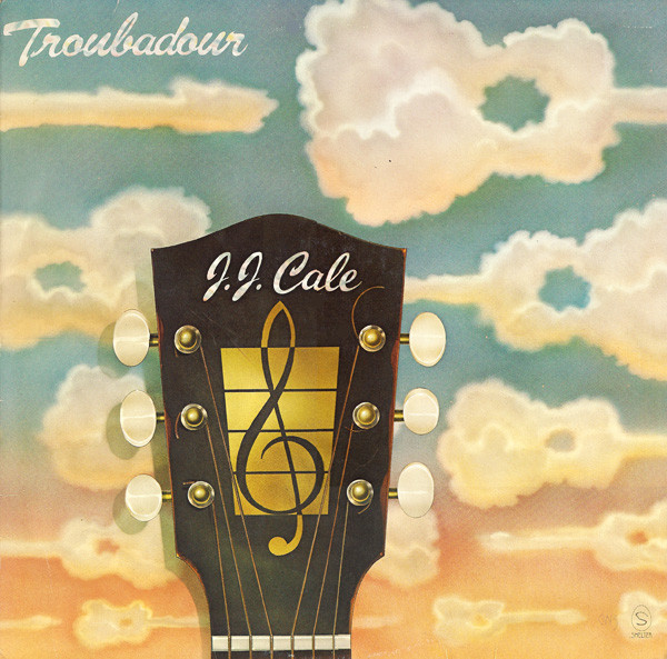 J.J. Cale – Troubadour