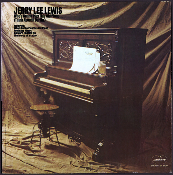 Jerry Lee Lewis – Who's Gonna Play This Old Piano... (Think About It Darlin')