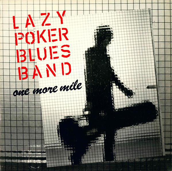 Lazy Poker Blues Band – One More Mile