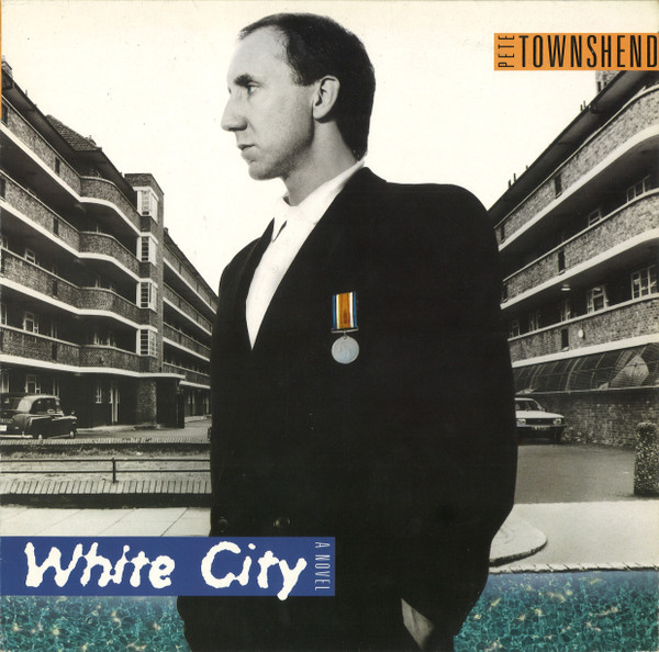 Pete Townshend – White City (A Novel)