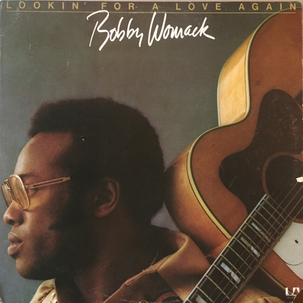 Bobby Womack – Lookin' For A Love Again