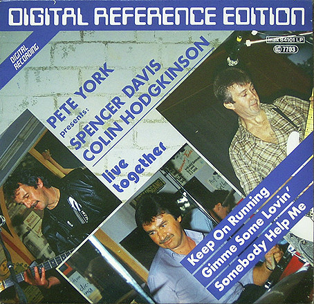 Pete York, Spencer Davis, Colin Hodgkinson – Pete York Presents: Spencer Davis / Colin Hodgkinson - Live Together