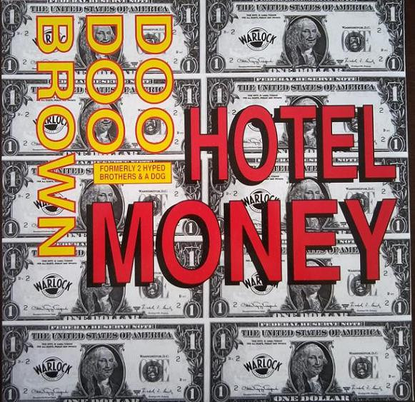 Doo Doo Brown Formerly 2 Hyped Brothers & A Dog ‎– Hotel Money