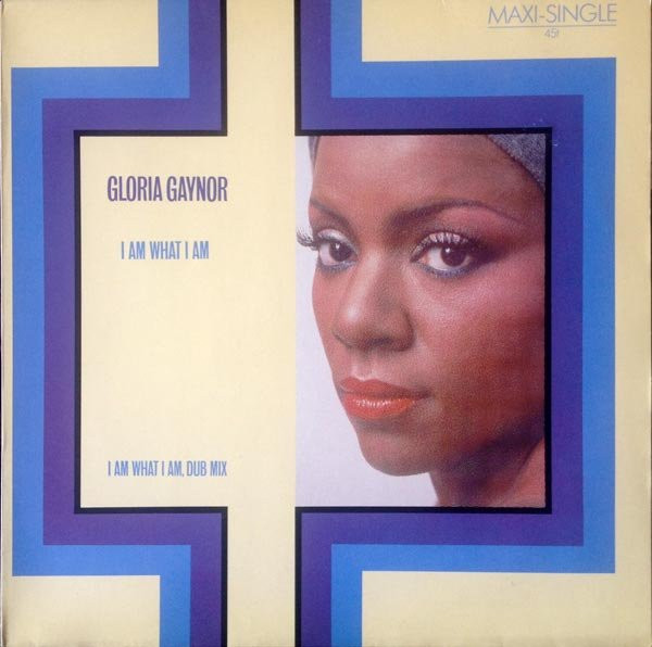 Gloria Gaynor – I Am What I Am