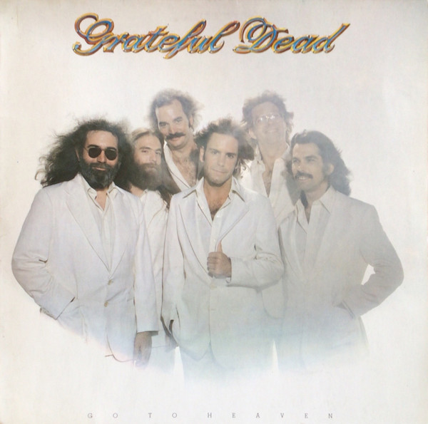 Grateful Dead – Go To Heaven