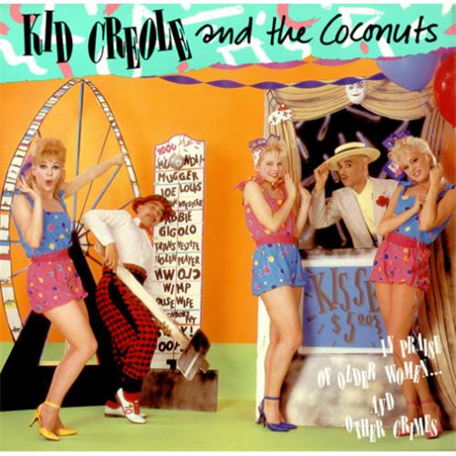 Kid Creole And The Coconuts ‎– In Praise Of Older Women... And Other Crimes
