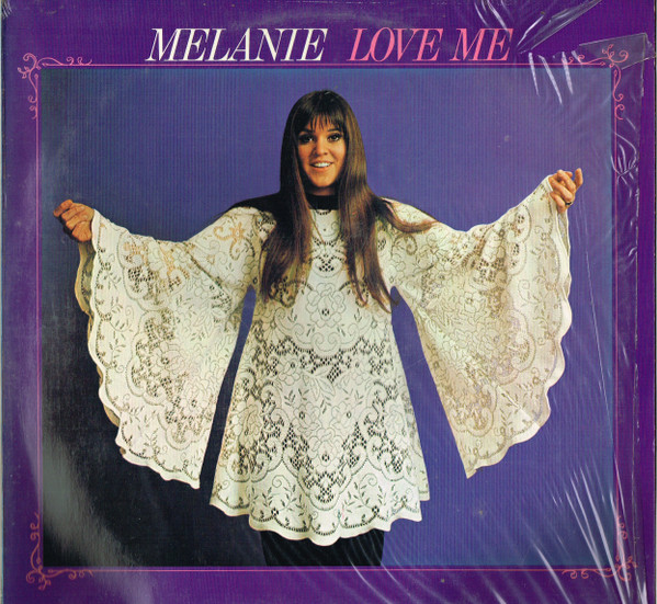 Melanie  – Love Me