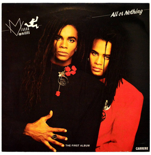 Milli Vanilli – All Or Nothing (The First Album)