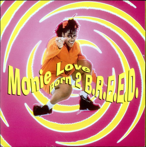 Monie Love – Born 2 B.R.E.E.D.