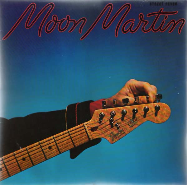 Moon Martin – Street Fever