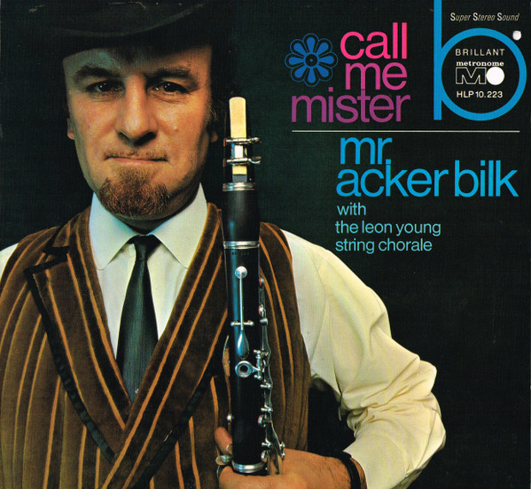 Mr. Acker Bilk With The Leon Young String Chorale – Call Me Mister