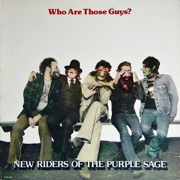 New Riders Of The Purple Sage – Who Are Those Guys?