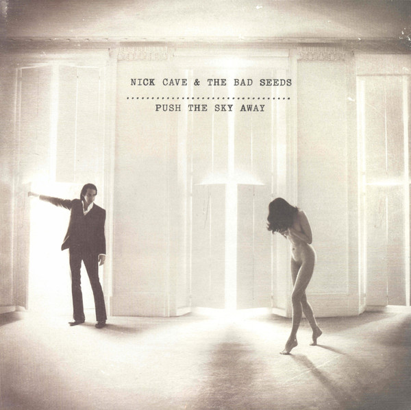 Nick Cave & The Bad Seeds – Push The Sky Away (NEU-VERSCHWEISST)