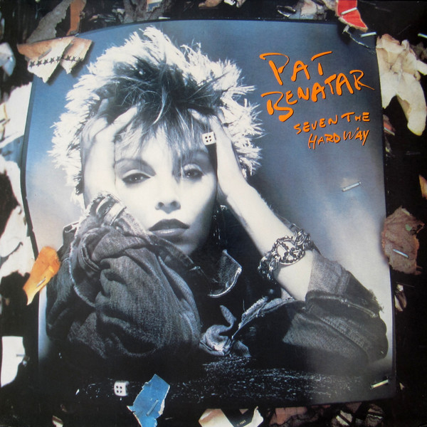 Pat Benatar – Seven The Hard Way