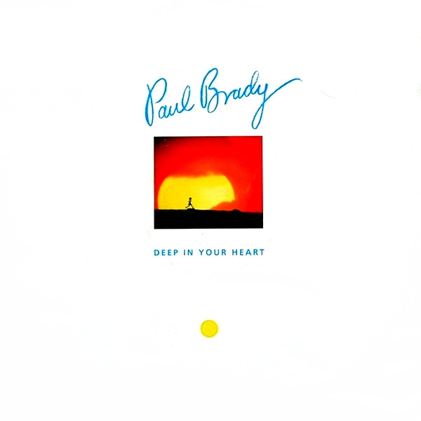 Paul Brady – Deep In Your Heart