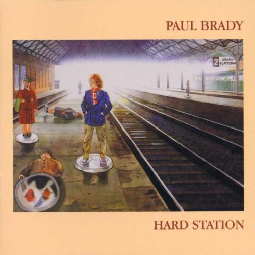 Paul Brady – Hard Station