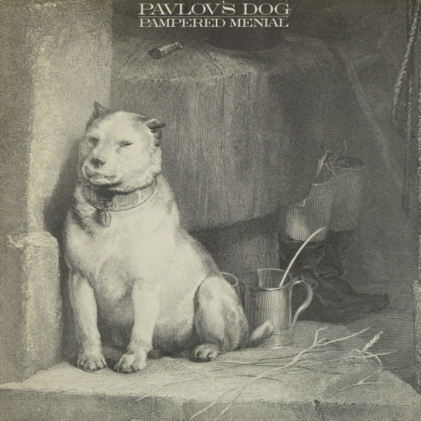 Pavlov's Dog – Pampered Menial