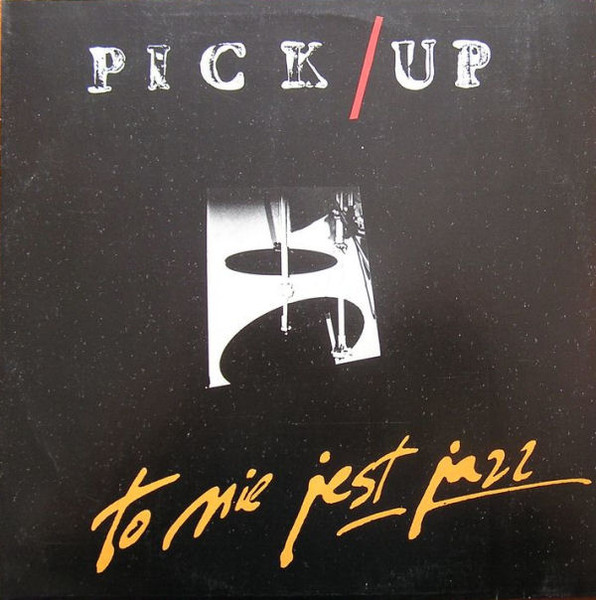 Pick-Up – To Nie Jest Jazz