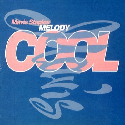Mavis Staples – Melody Cool