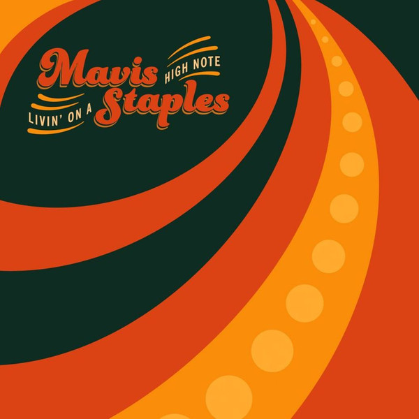 Mavis Staples – Livin' On A High Note