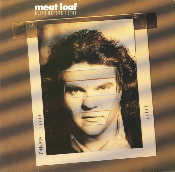 Meat Loaf – Blind Before I Stop