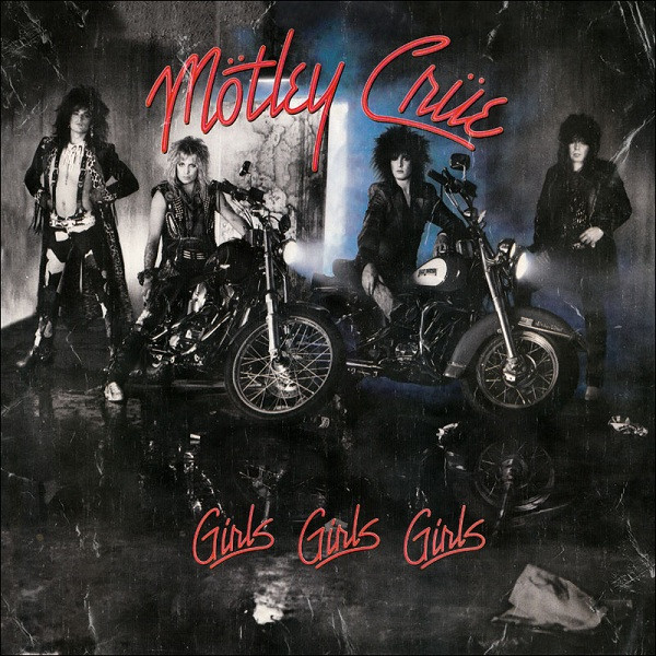 Mötley Crüe – Girls, Girls, Girls