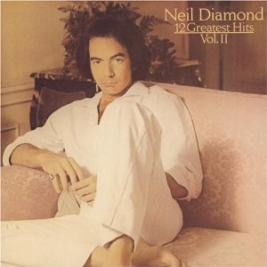 Neil Diamond – 12 Greatest Hits, Vol. II