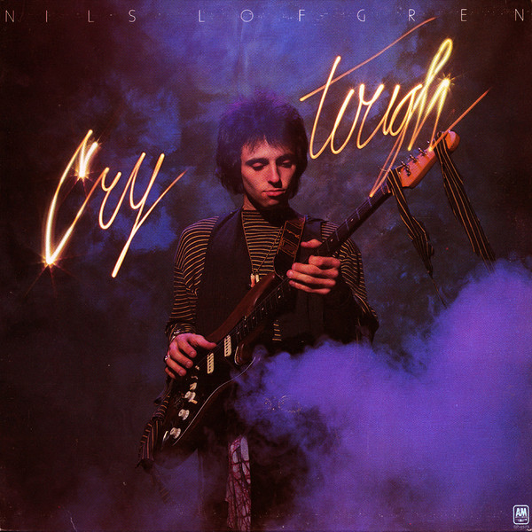 Nils Lofgren – Cry Tough