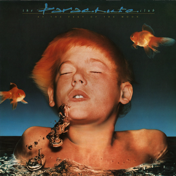 The Parachute Club – At The Feet Of The Moon
