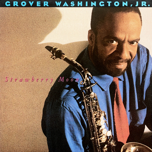 Grover Washington, Jr. – Strawberry Moon