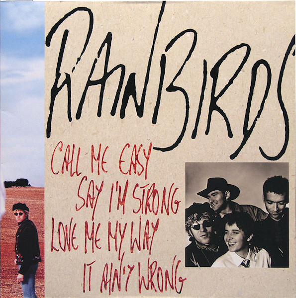 Rainbirds – Call Me Easy Say I'm Strong Love Me My Way It Ain't Wrong