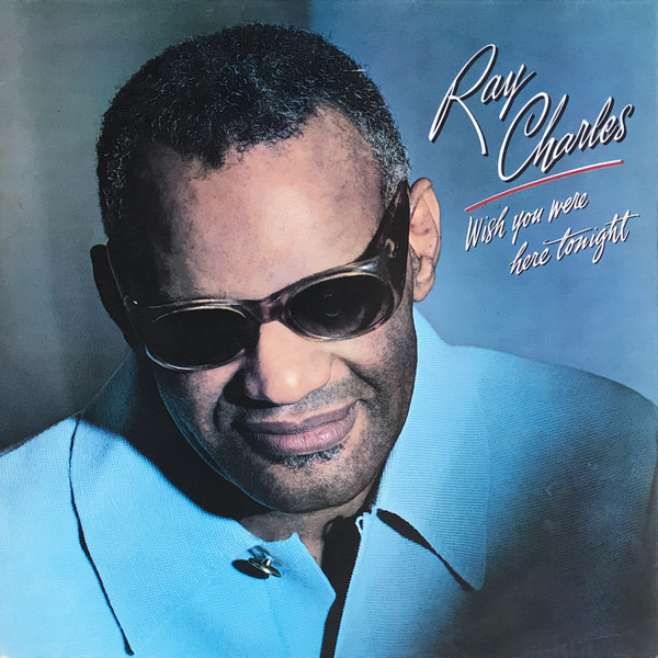 Ray Charles – Wish You Were Here Tonight
