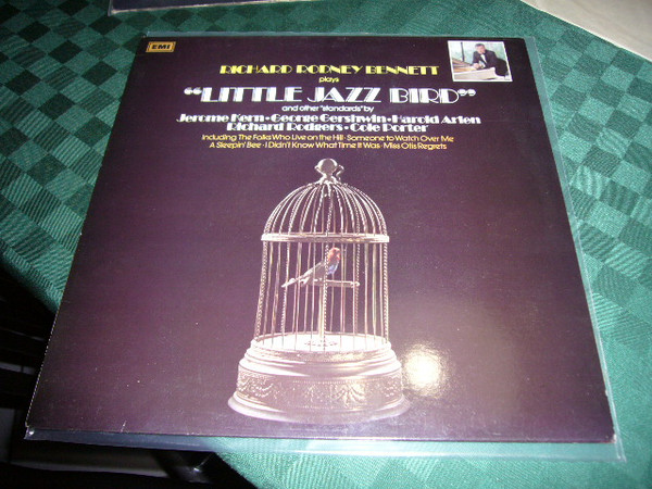 Richard Rodney Bennett – Plays Little Jazz Bird And Others Standards By...