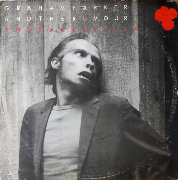 Graham Parker And The Rumour – The Parkerilla