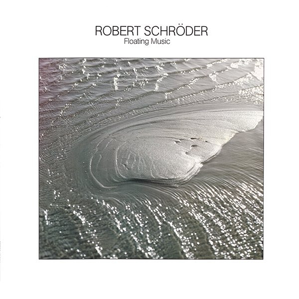 Robert Schröder – Floating Music