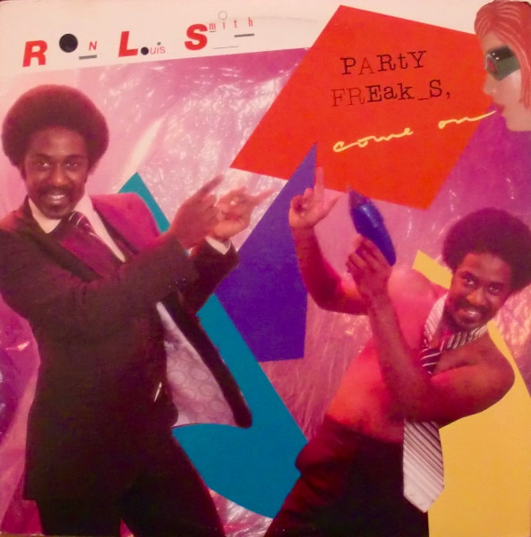 Ron Louis Smith – Party Freak_s, Come On