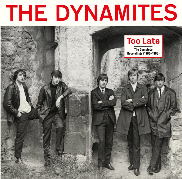 The Dynamites ‎– Too Late - The Complete Recordings (1963-1966)