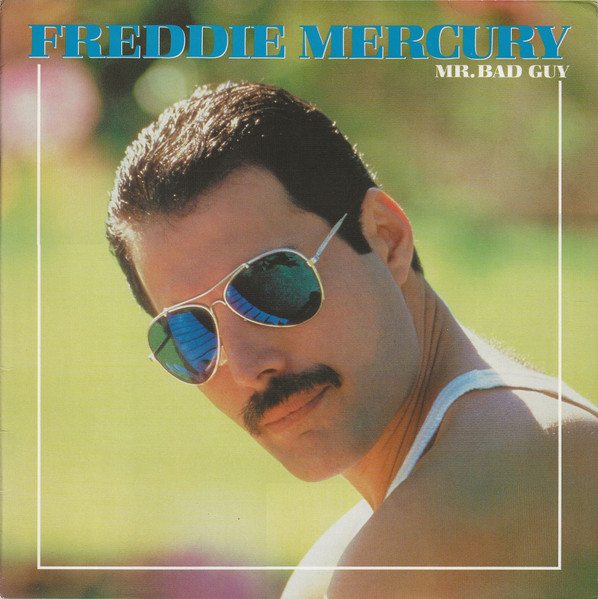 Freddie Mercury – Mr. Bad Guy