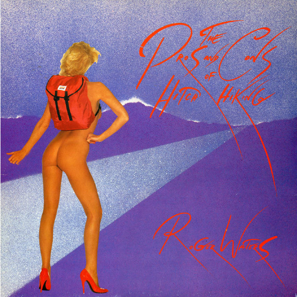 Roger Waters – The Pros And Cons Of Hitch Hiking