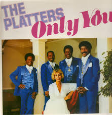 The Platters – Only You
