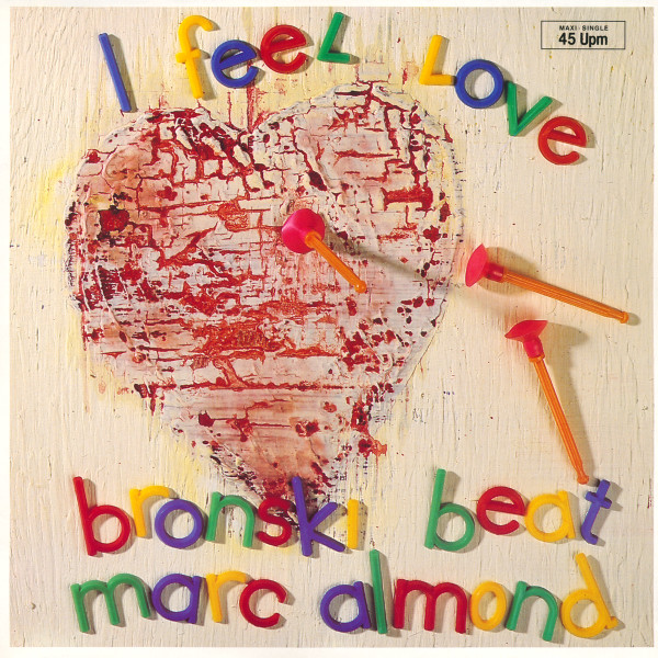 Bronski Beat , Marc Almond – I Feel Love