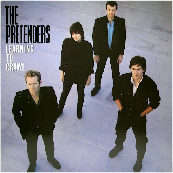 The Pretenders – Learning To Crawl