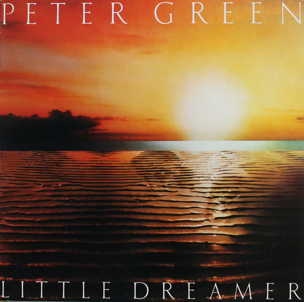 Peter Green  – Little Dreamer