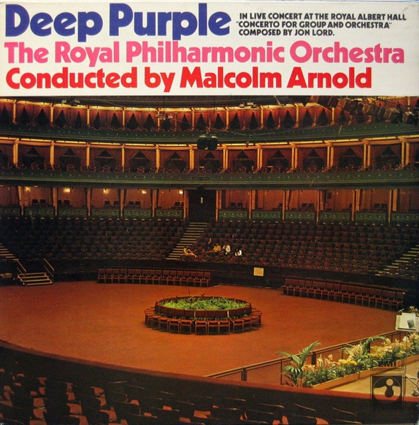 Deep Purple, The Royal Philharmonic Orchestra Conducted By Malcolm Arnold – Concerto For Group And Orchestra